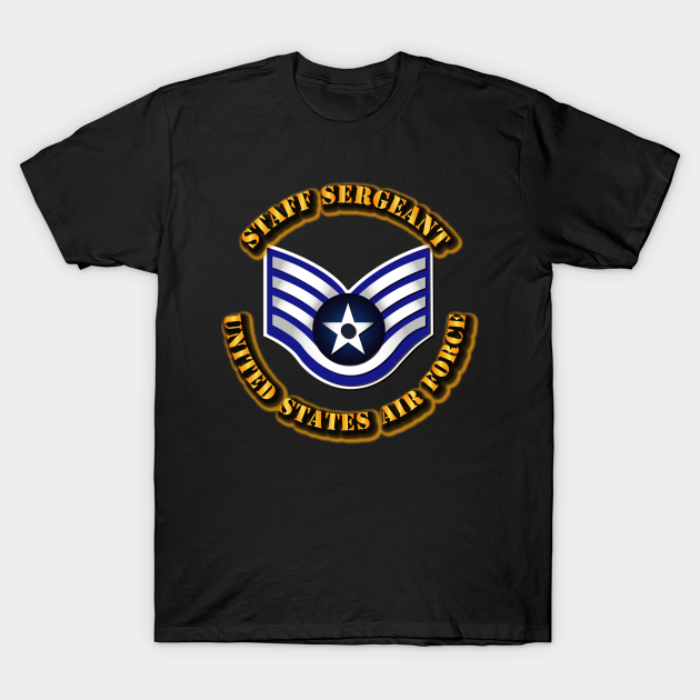 USAF Staff Sergeant (E5) Supervisor TShirt TeePublic